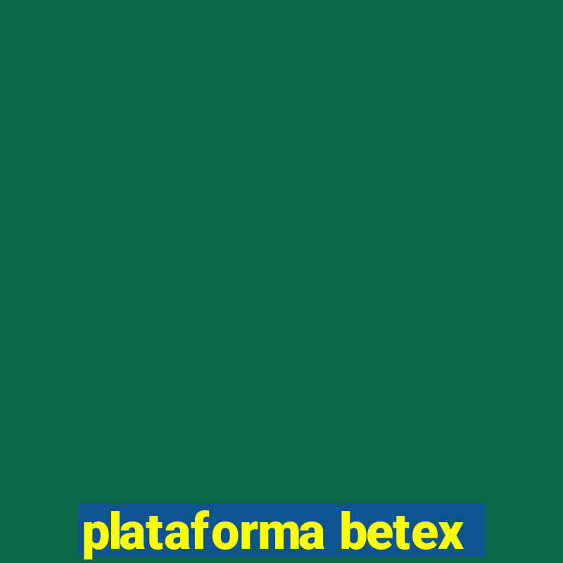 plataforma betex